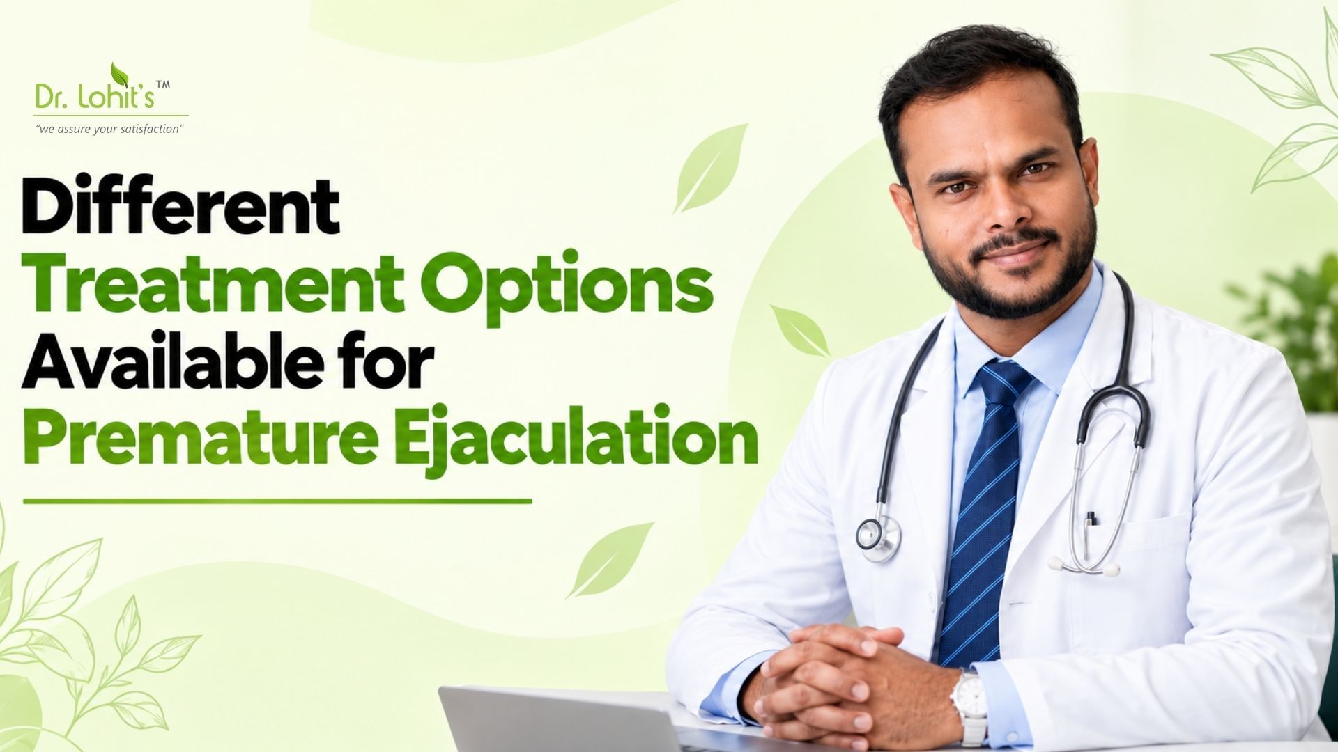 Different treatment options available for premature ejaculation - Dr. Lohit's Ayur Sex Clinic